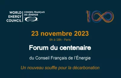 Forum du centenaire du Conseil Français de l’Énergie @ Paris