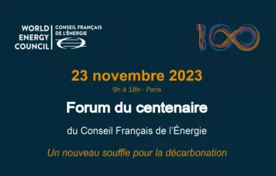 Forum du centenaire du Conseil Français de l’Énergie @ Paris